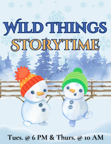 Snowmen playing with text that says Wild Things Storytime